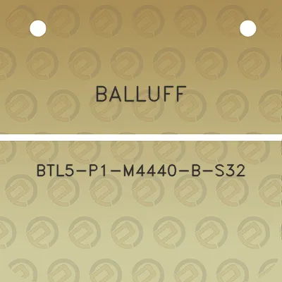 balluff-btl5-p1-m4440-b-s32