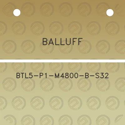 balluff-btl5-p1-m4800-b-s32