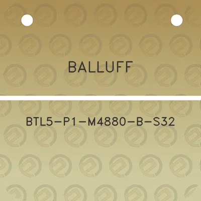 balluff-btl5-p1-m4880-b-s32