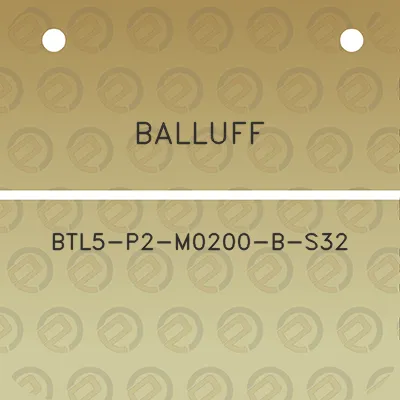 balluff-btl5-p2-m0200-b-s32