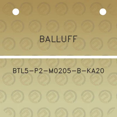 balluff-btl5-p2-m0205-b-ka20