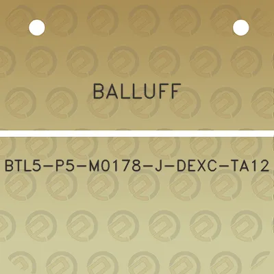 balluff-btl5-p5-m0178-j-dexc-ta12