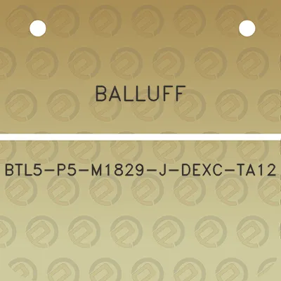 balluff-btl5-p5-m1829-j-dexc-ta12