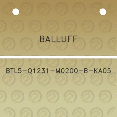 balluff-btl5-q1231-m0200-b-ka05