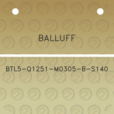 balluff-btl5-q1251-m0305-b-s140