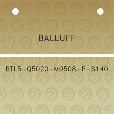 balluff-btl5-q5020-m0508-p-s140