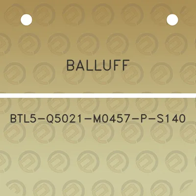 balluff-btl5-q5021-m0457-p-s140