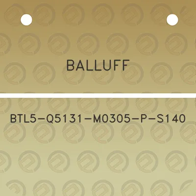 balluff-btl5-q5131-m0305-p-s140