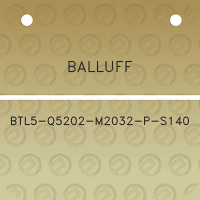 balluff-btl5-q5202-m2032-p-s140