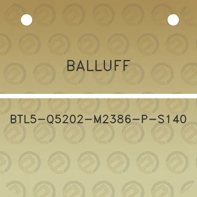 balluff-btl5-q5202-m2386-p-s140