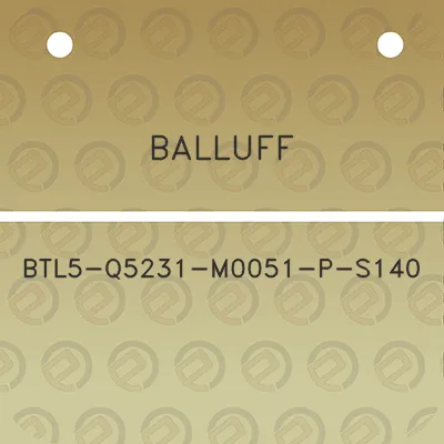 balluff-btl5-q5231-m0051-p-s140