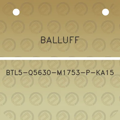 balluff-btl5-q5630-m1753-p-ka15