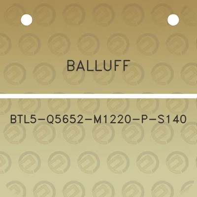 balluff-btl5-q5652-m1220-p-s140