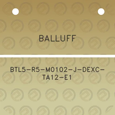 balluff-btl5-r5-m0102-j-dexc-ta12-e1