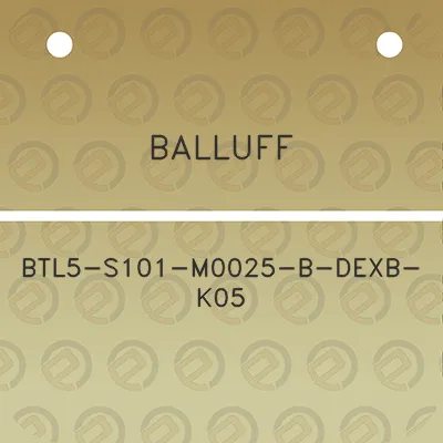 balluff-btl5-s101-m0025-b-dexb-k05