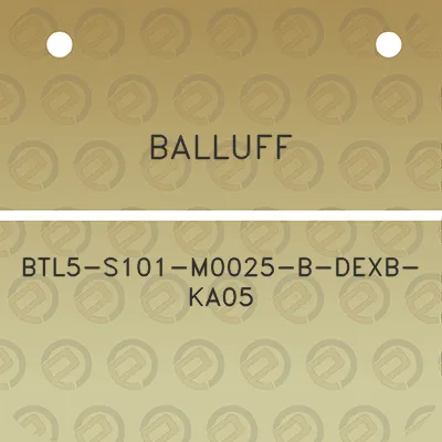 balluff-btl5-s101-m0025-b-dexb-ka05