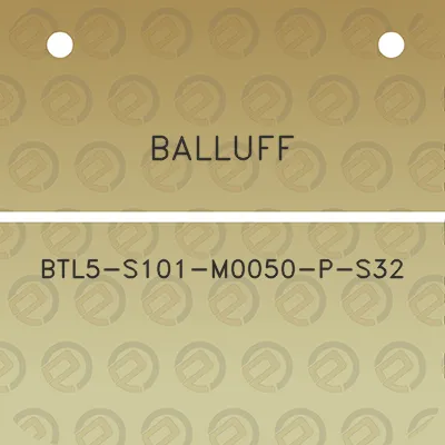 balluff-btl5-s101-m0050-p-s32