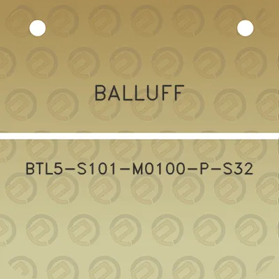 balluff-btl5-s101-m0100-p-s32