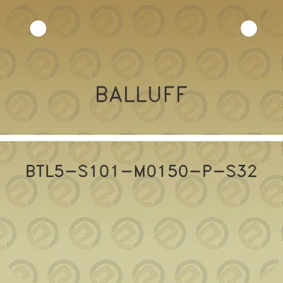 balluff-btl5-s101-m0150-p-s32