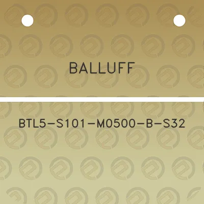 balluff-btl5-s101-m0500-b-s32