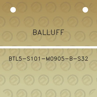 balluff-btl5-s101-m0905-b-s32