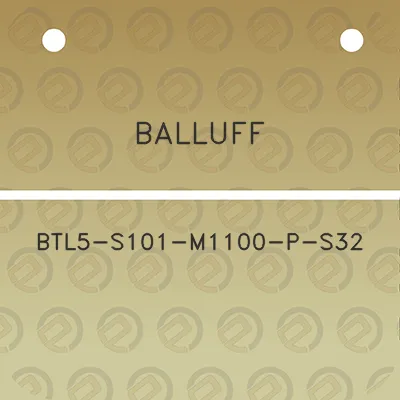 balluff-btl5-s101-m1100-p-s32