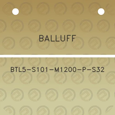 balluff-btl5-s101-m1200-p-s32