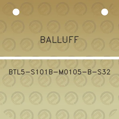 balluff-btl5-s101b-m0105-b-s32