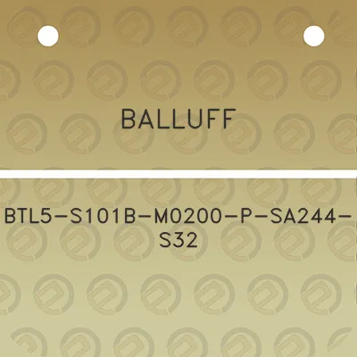 balluff-btl5-s101b-m0200-p-sa244-s32