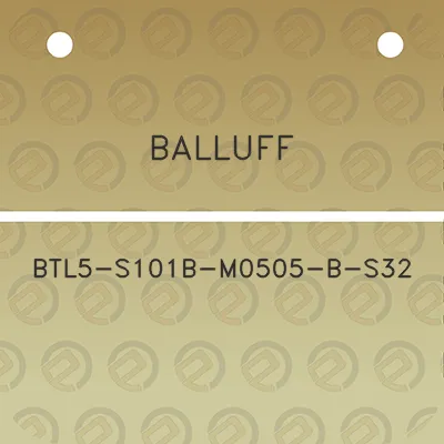 balluff-btl5-s101b-m0505-b-s32