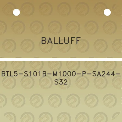 balluff-btl5-s101b-m1000-p-sa244-s32