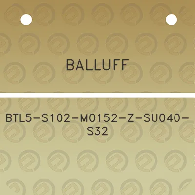 balluff-btl5-s102-m0152-z-su040-s32