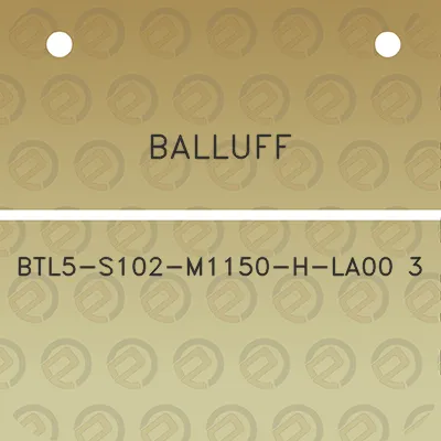 balluff-btl5-s102-m1150-h-la00-3