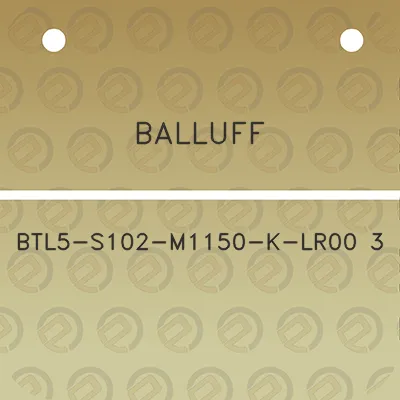 balluff-btl5-s102-m1150-k-lr00-3