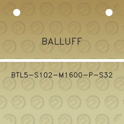 balluff-btl5-s102-m1600-p-s32