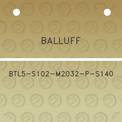 balluff-btl5-s102-m2032-p-s140