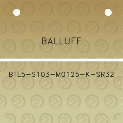 balluff-btl5-s103-m0125-k-sr32