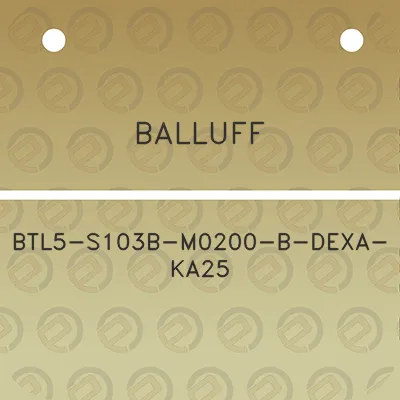 balluff-btl5-s103b-m0200-b-dexa-ka25