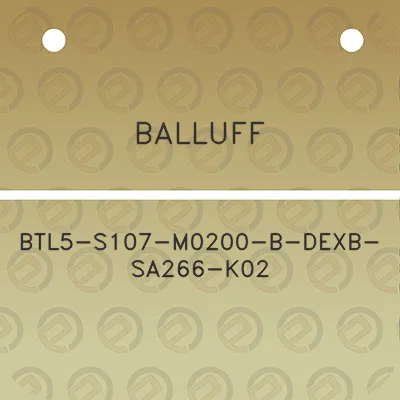 balluff-btl5-s107-m0200-b-dexb-sa266-k02