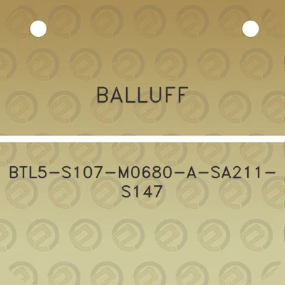 balluff-btl5-s107-m0680-a-sa211-s147