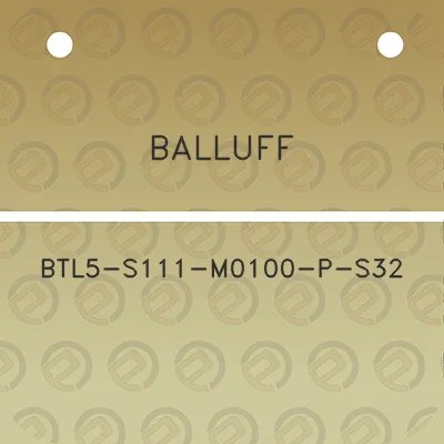 balluff-btl5-s111-m0100-p-s32