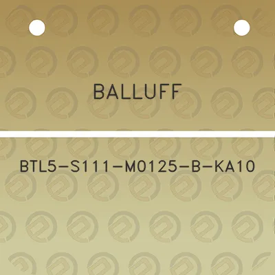 balluff-btl5-s111-m0125-b-ka10