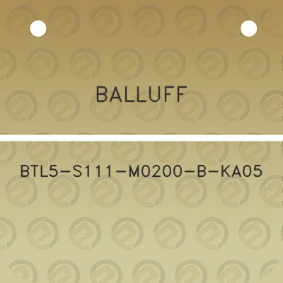 balluff-btl5-s111-m0200-b-ka05