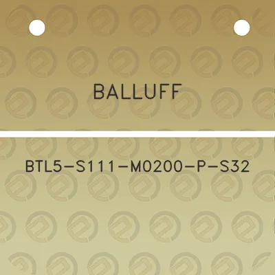 balluff-btl5-s111-m0200-p-s32