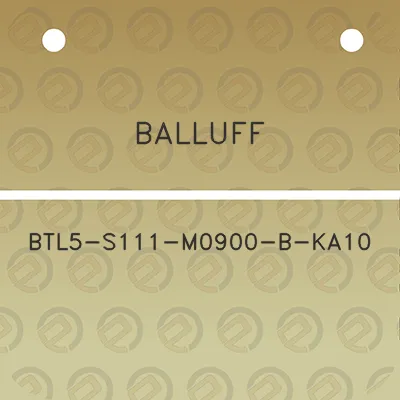 balluff-btl5-s111-m0900-b-ka10