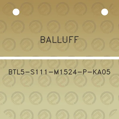 balluff-btl5-s111-m1524-p-ka05