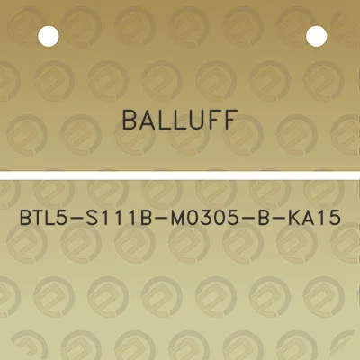 balluff-btl5-s111b-m0305-b-ka15