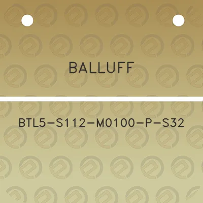 balluff-btl5-s112-m0100-p-s32