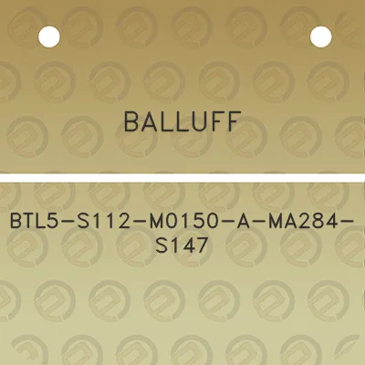 balluff-btl5-s112-m0150-a-ma284-s147