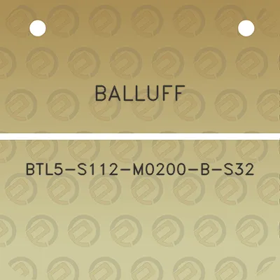 balluff-btl5-s112-m0200-b-s32